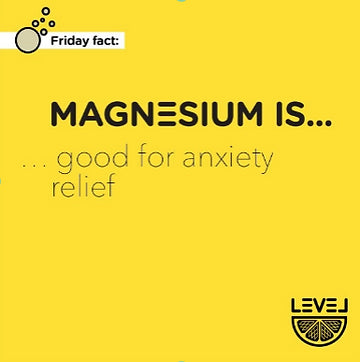 Magnesium is... good for anxiety relief